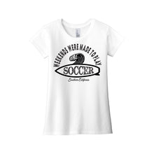 Load image into Gallery viewer, Weekends were made to play Soccer - CA