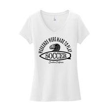 Load image into Gallery viewer, Weekends were made to play Soccer - CA