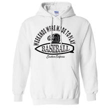 Load image into Gallery viewer, Weekends were made to play Baseball - CA