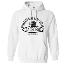 Load image into Gallery viewer, Weekends were made to play Lacrosse - CA