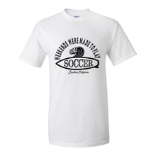 Load image into Gallery viewer, Weekends were made to play Soccer - CA