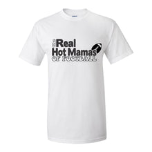 Load image into Gallery viewer, The Real Hot Mamas of Football
