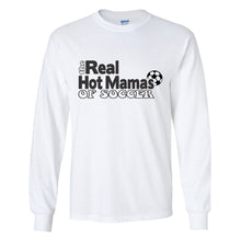 Load image into Gallery viewer, The Real Hot Mamas of Soccer
