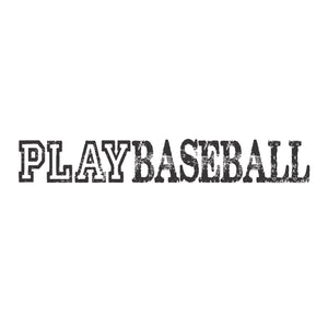 Play Baseball - Distressed