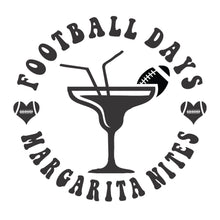 Load image into Gallery viewer, Football Days, Margarita Nights
