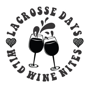 Lacrosse Days, Wild Wine Nights