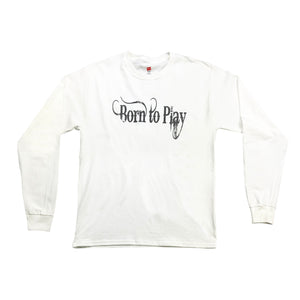 Born to Play - Long Sleeve