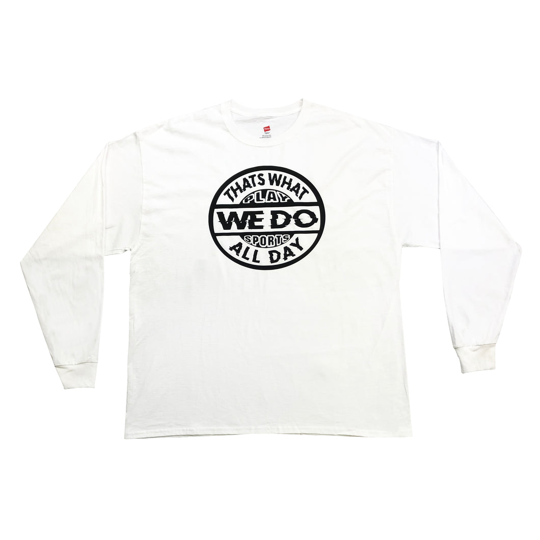 Thats What We Do - Long Sleeve