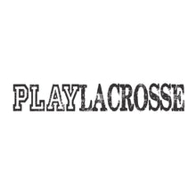 Load image into Gallery viewer, Play Lacrosse - distressed
