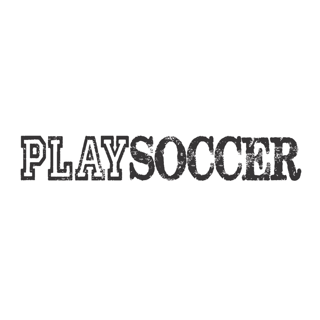 Play Soccer - Distressed