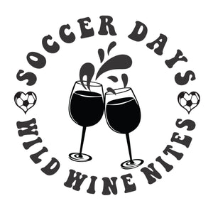 Soccer Days, Wild Wine Nights