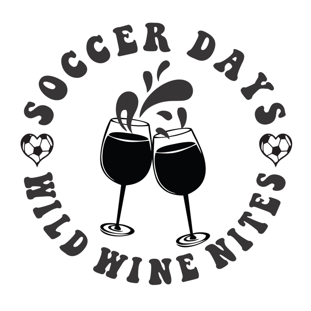 Soccer Days, Wild Wine Nights