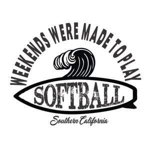 Weekends were made to play Softball - CA